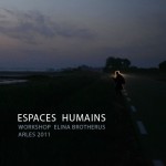 Espaces humains, Workshop Elina Brotherus, Arles - Avril 2011